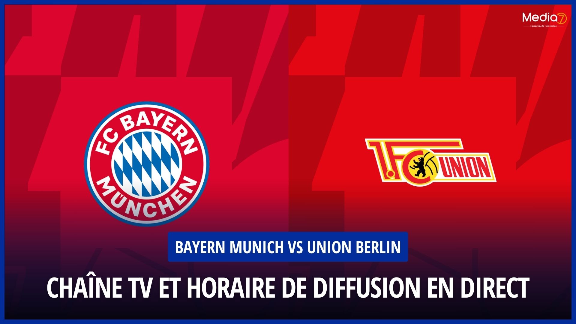 Bayern Munich vs Union Berlin Live: TV Channel and Broadcast Schedule - Media7