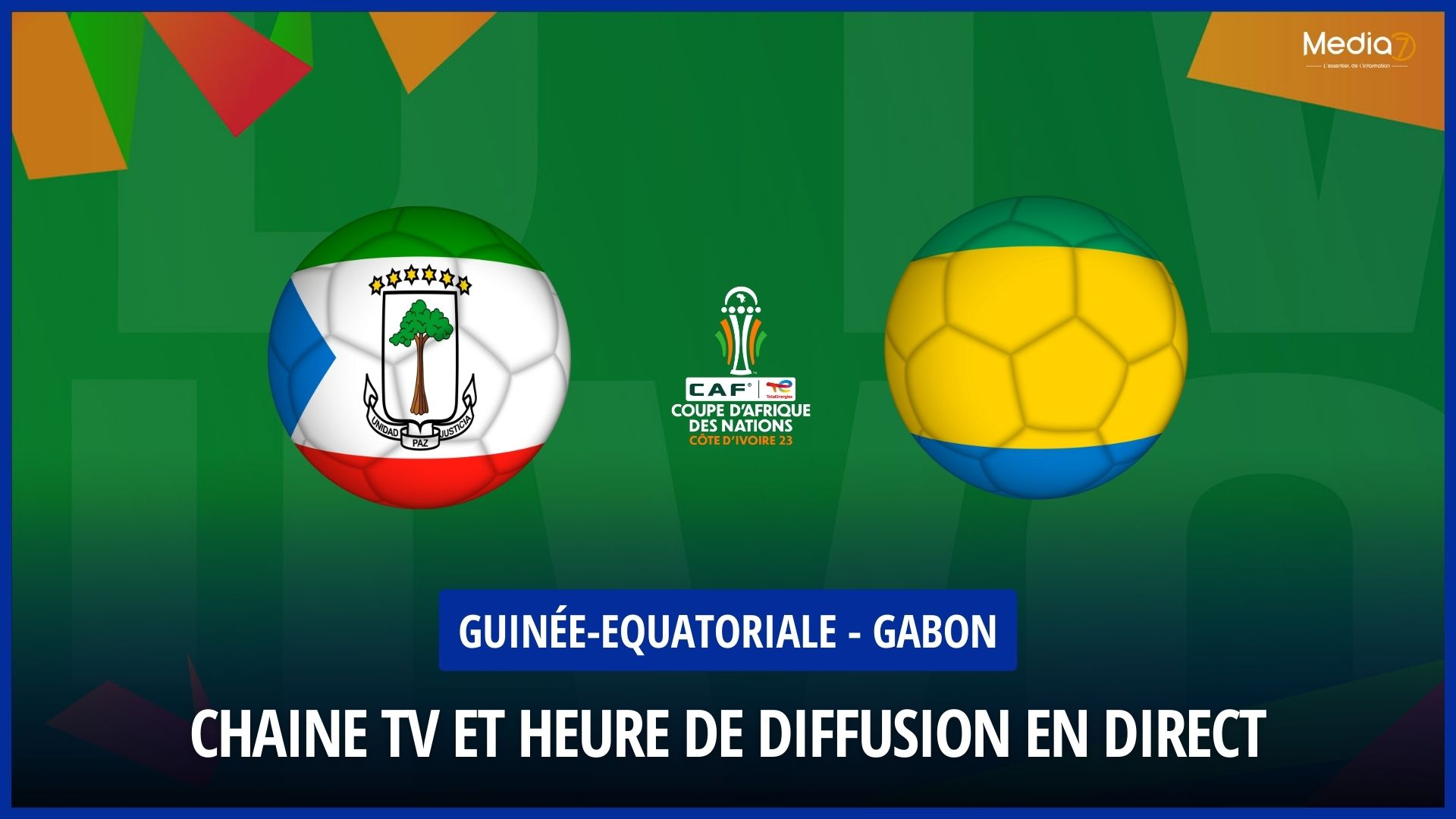 Equatorial Guinea - Gabon match: On which TV channel to watch the match, at what time, the latest news - Media7