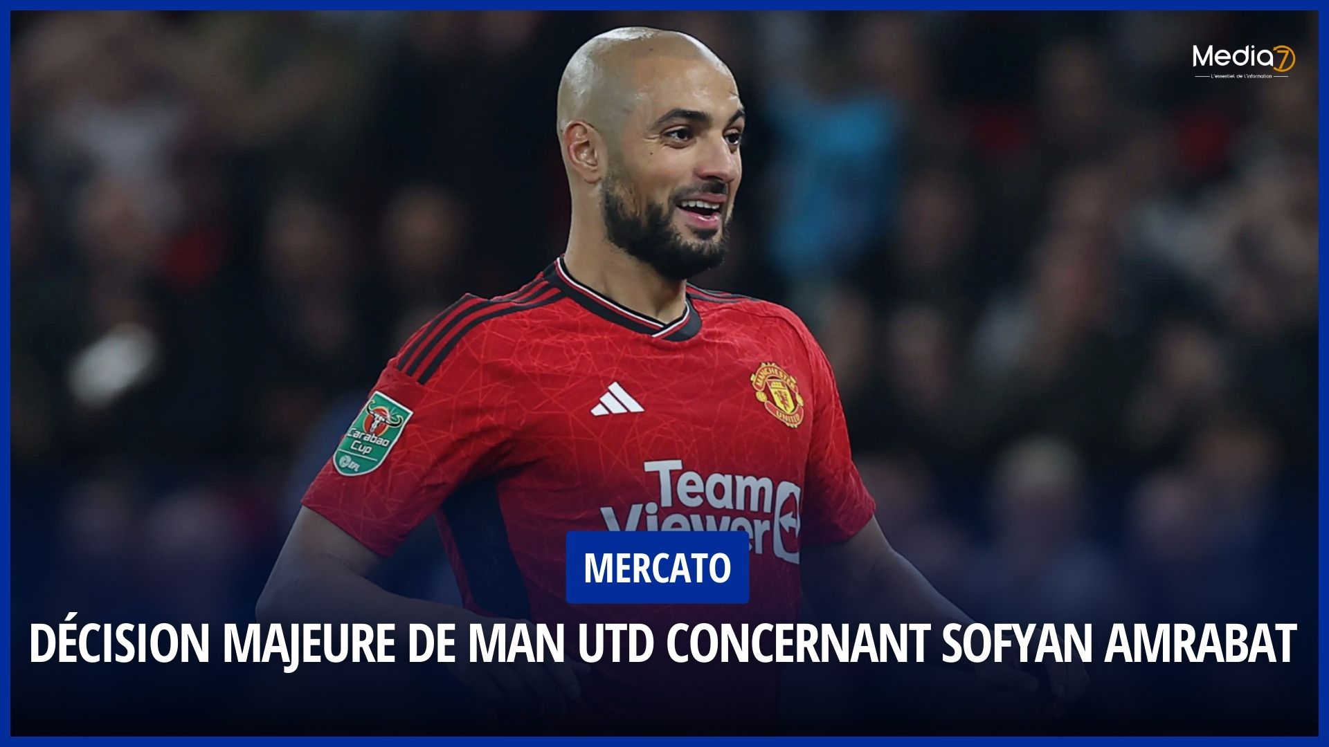 Manchester United's Major Decision Concerning Sofyan Amrabat Before CAN - Media7