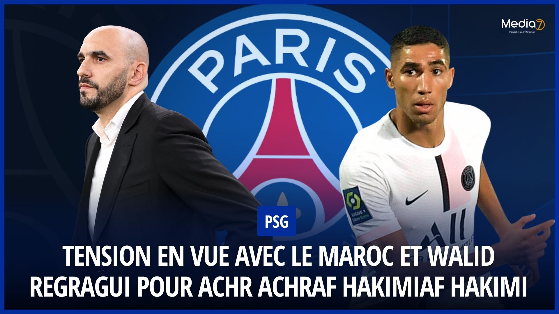 PSG: Tension in sight with Morocco and Walid Regragui Concerning Achraf Hakimi - Media7
