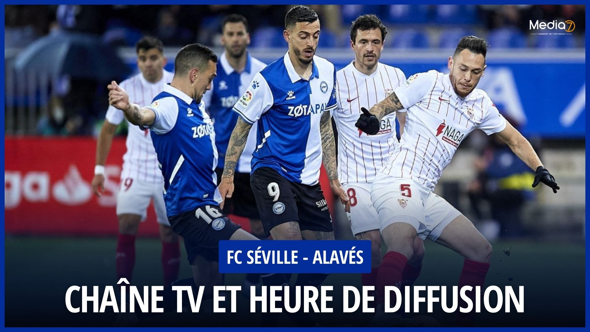 Sevilla FC - Alavés match live: TV channel and broadcast time - Media7