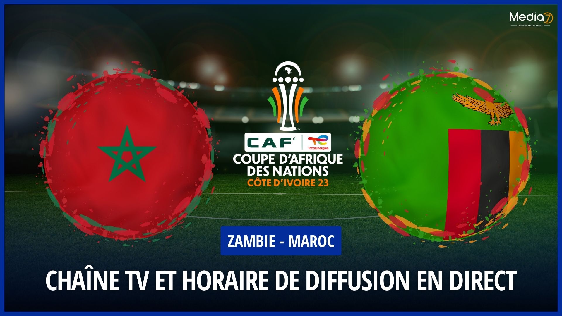 Zambia - Morocco Match: Live Broadcast and Schedules not to be missed - Media7