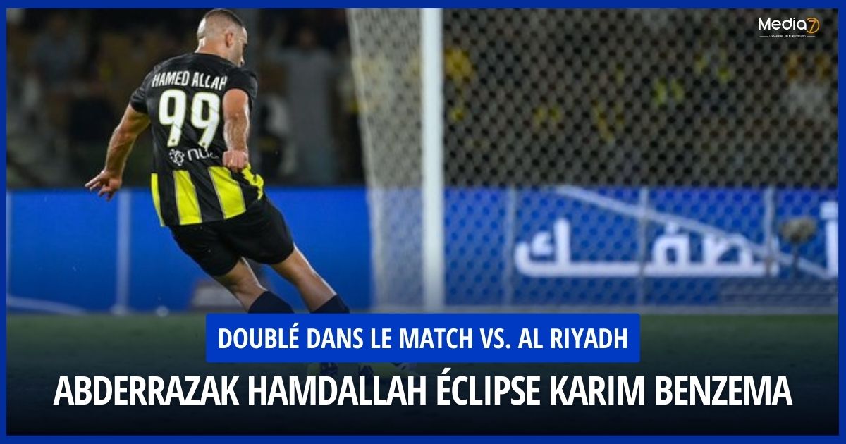 Abderrazak Hamdallah Éclipse Karim Benzema