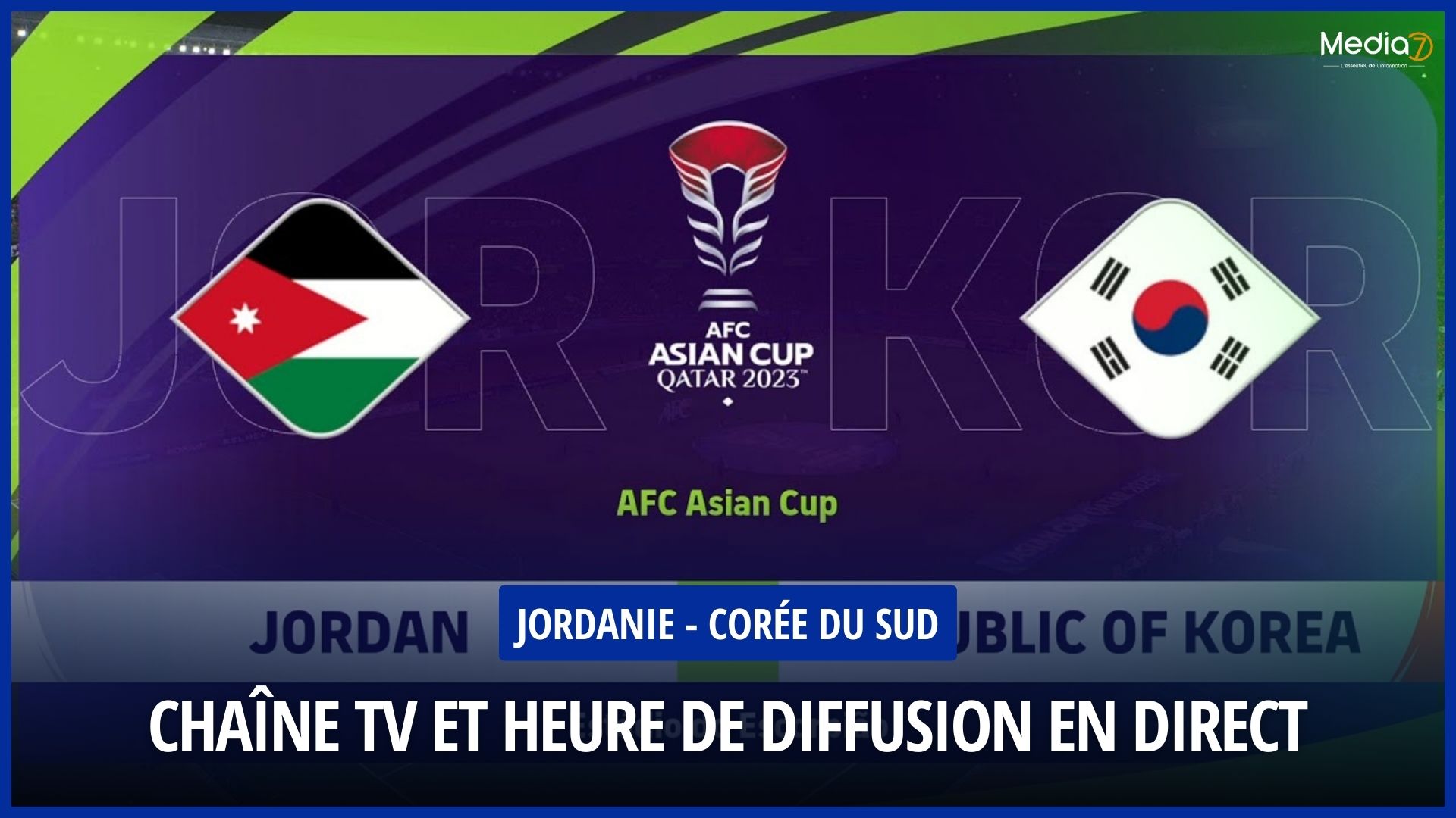 Asian Cup: Jordan - South Korea Live: Schedule and Broadcast Channels - Media7