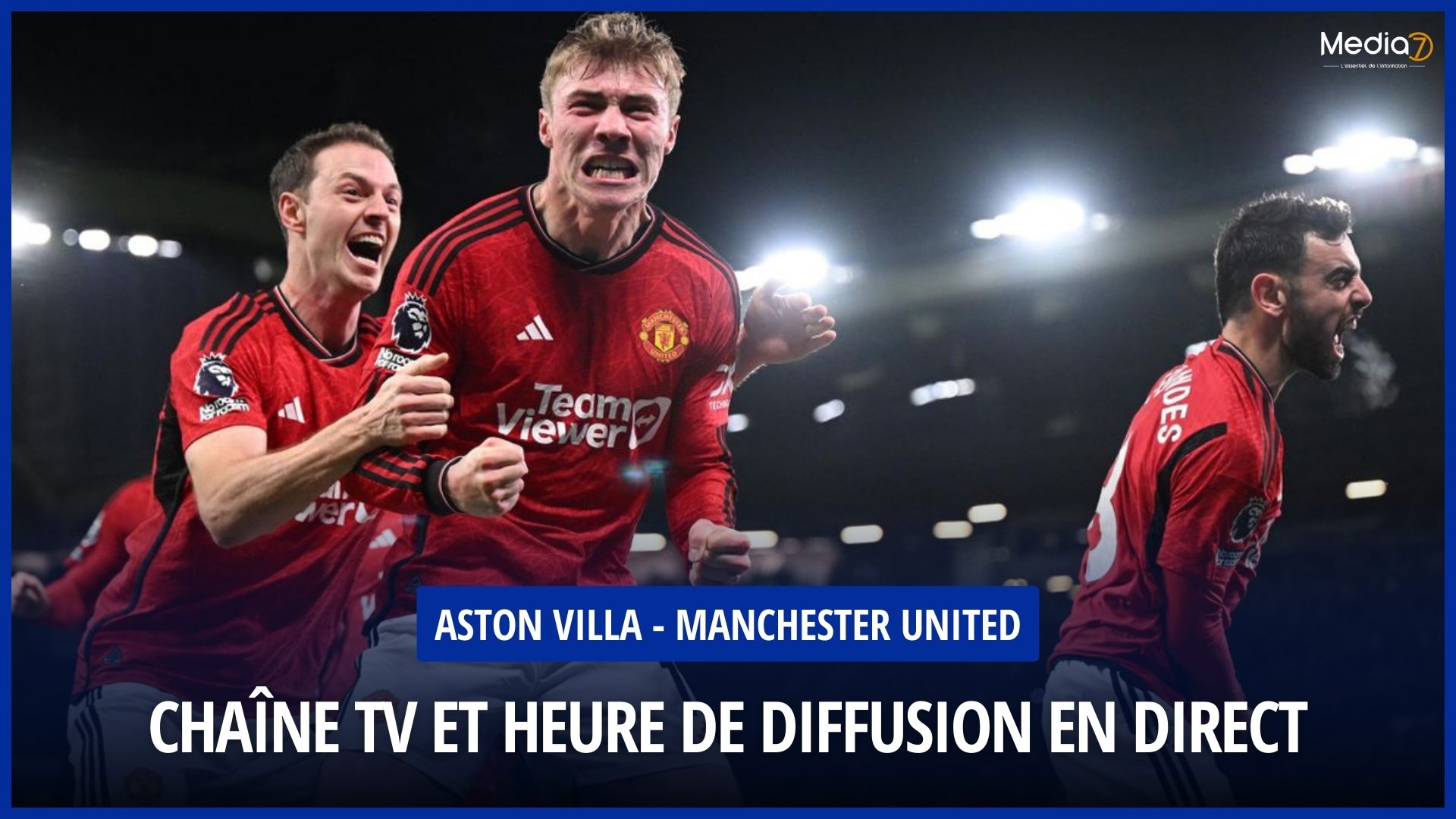 Aston Villa - Manchester United Match Live: TV Channel and Broadcast Time - Media7