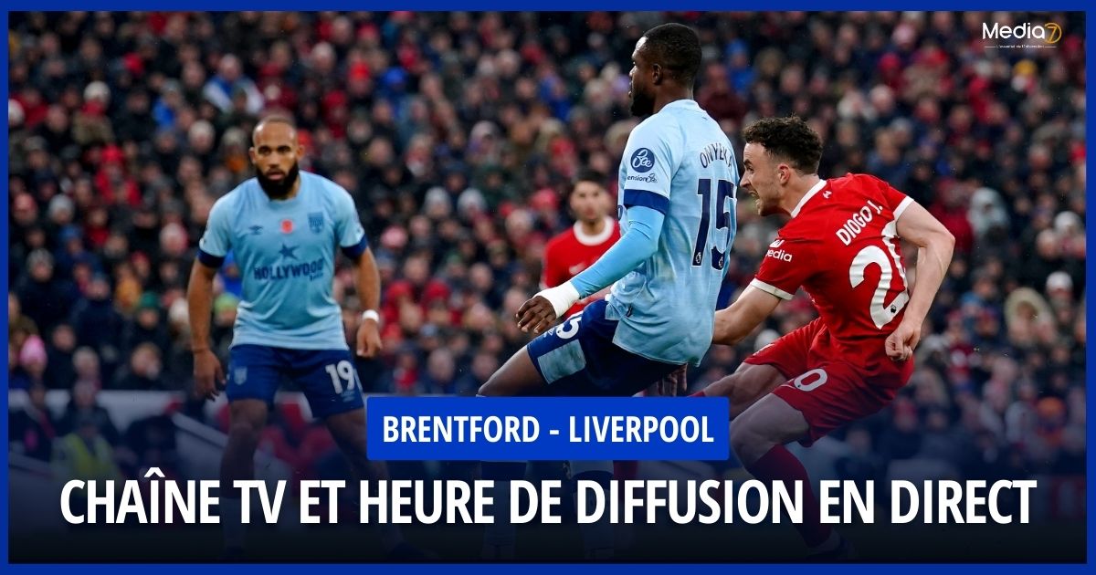 Follow the Brentford - Liverpool Match Live: TV Channel and Broadcast Time - Media7