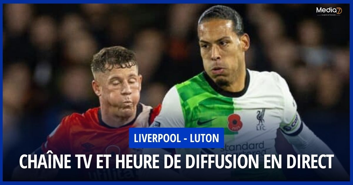 Follow the Liverpool - Luton Match live: TV channel and broadcast time - Media7
