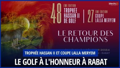 Trophée Hassan II et Coupe Lalla Meryem Le Golf à l'Honneur à Rabat