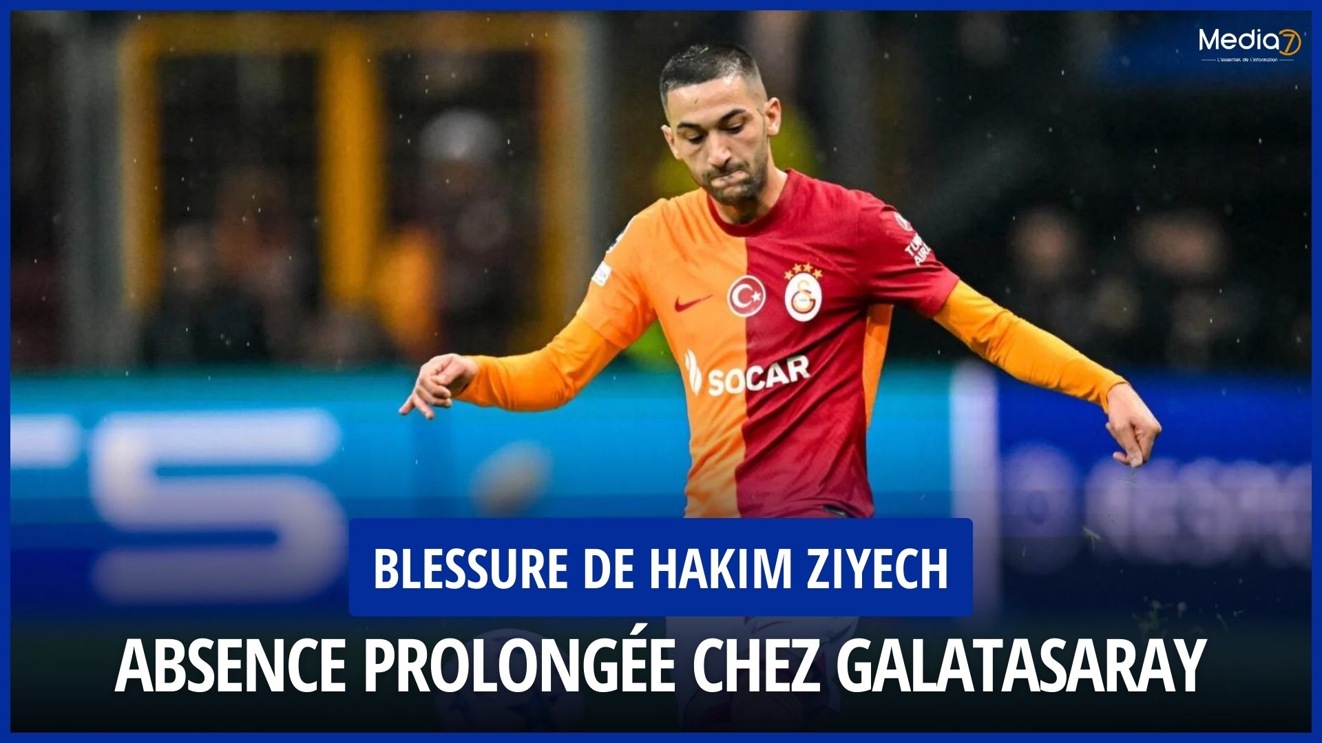 Hakim Ziyech injury: Prolonged absence from Galatasaray - Media7