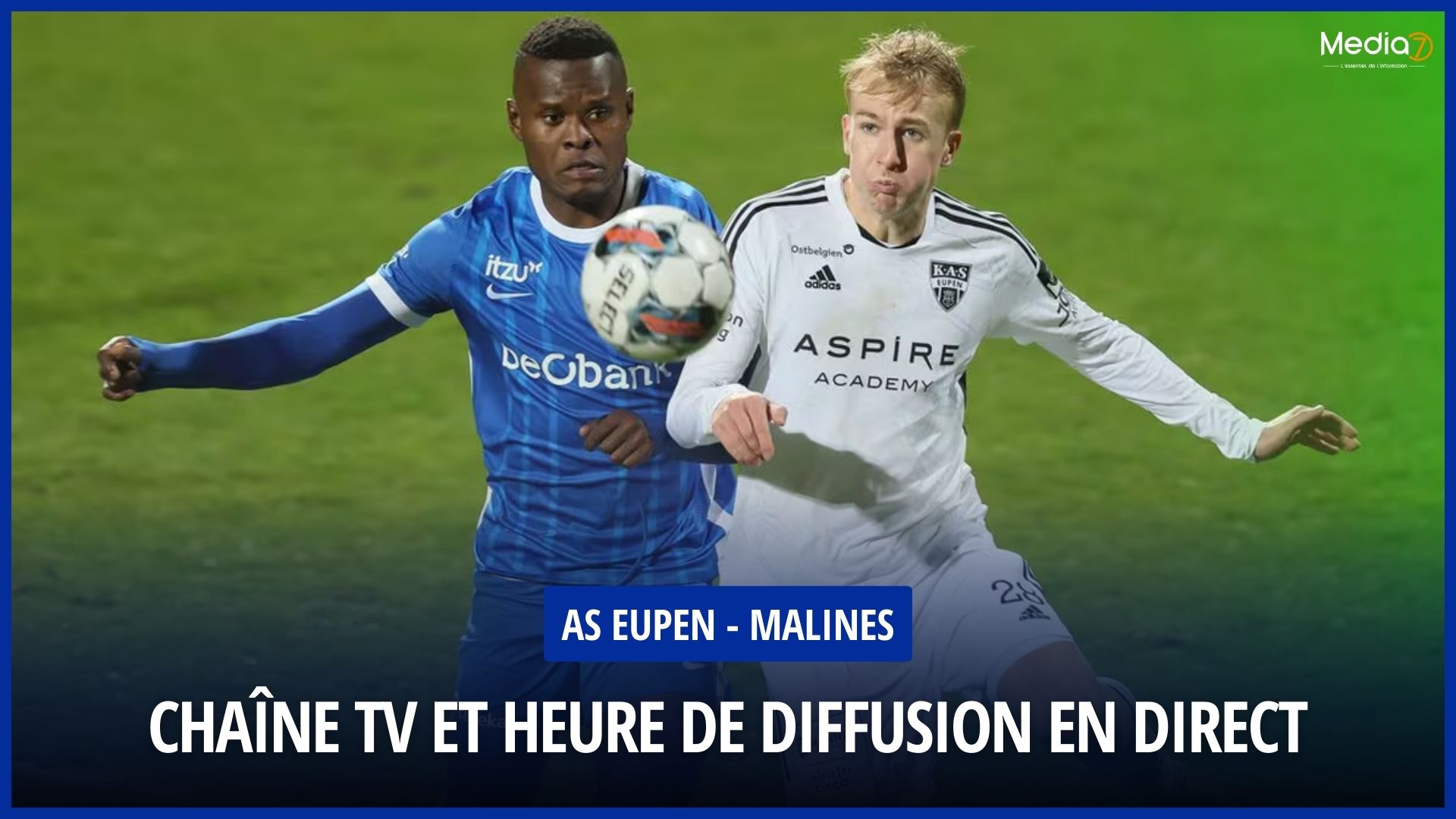 Live Broadcast: AS Eupen - Mechelen: Where to Watch the Match Live and Streaming? What is the Kick-Off Time? - Media7