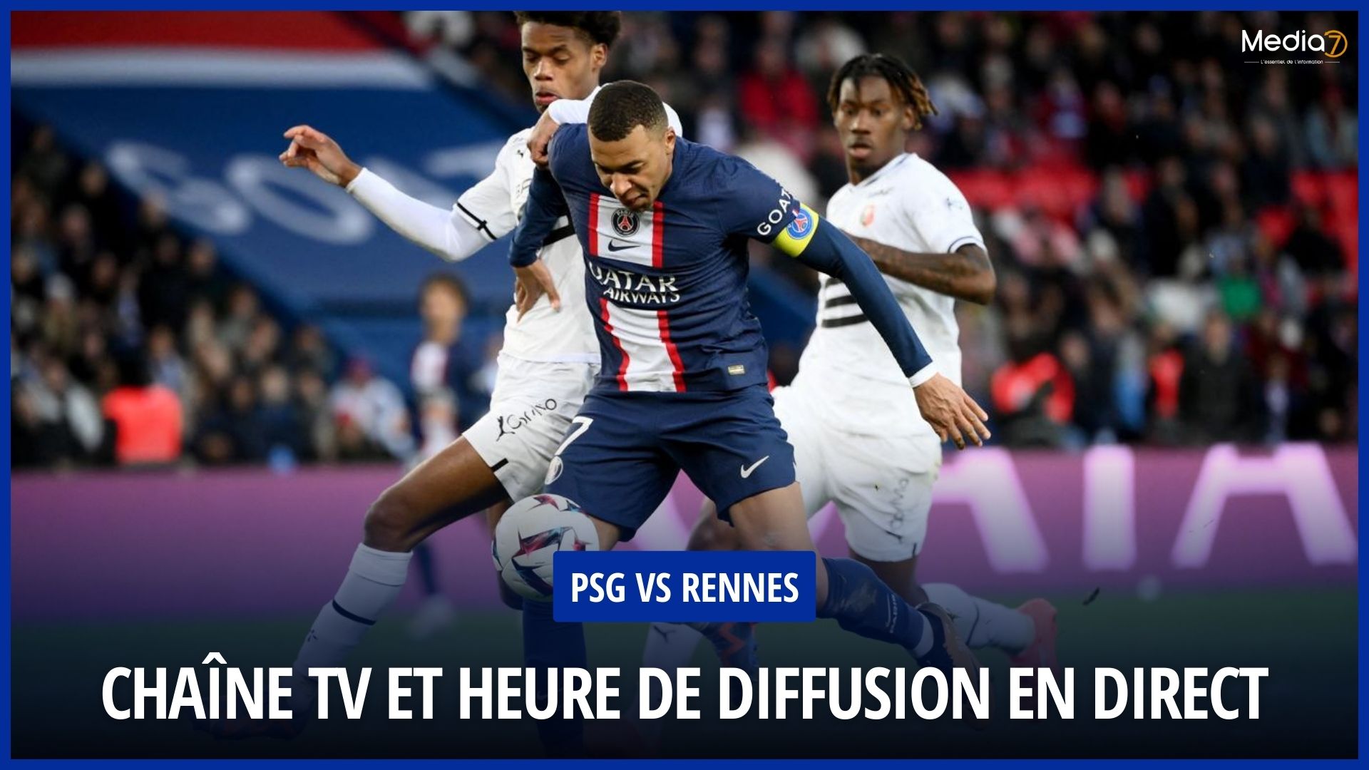 Live Stream: PSG vs Rennes - TV Channel and Schedule - Media7