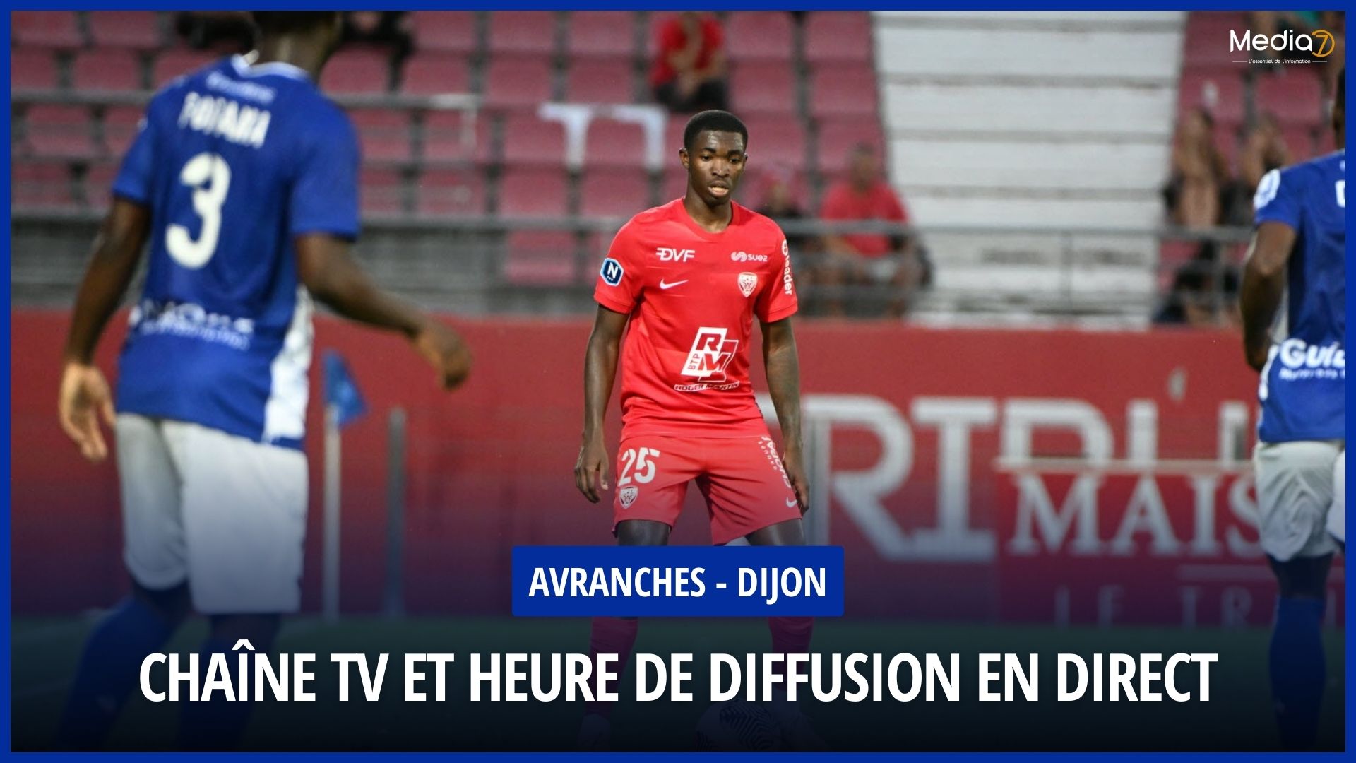 Live broadcast of the Avranches - Dijon match - Media7