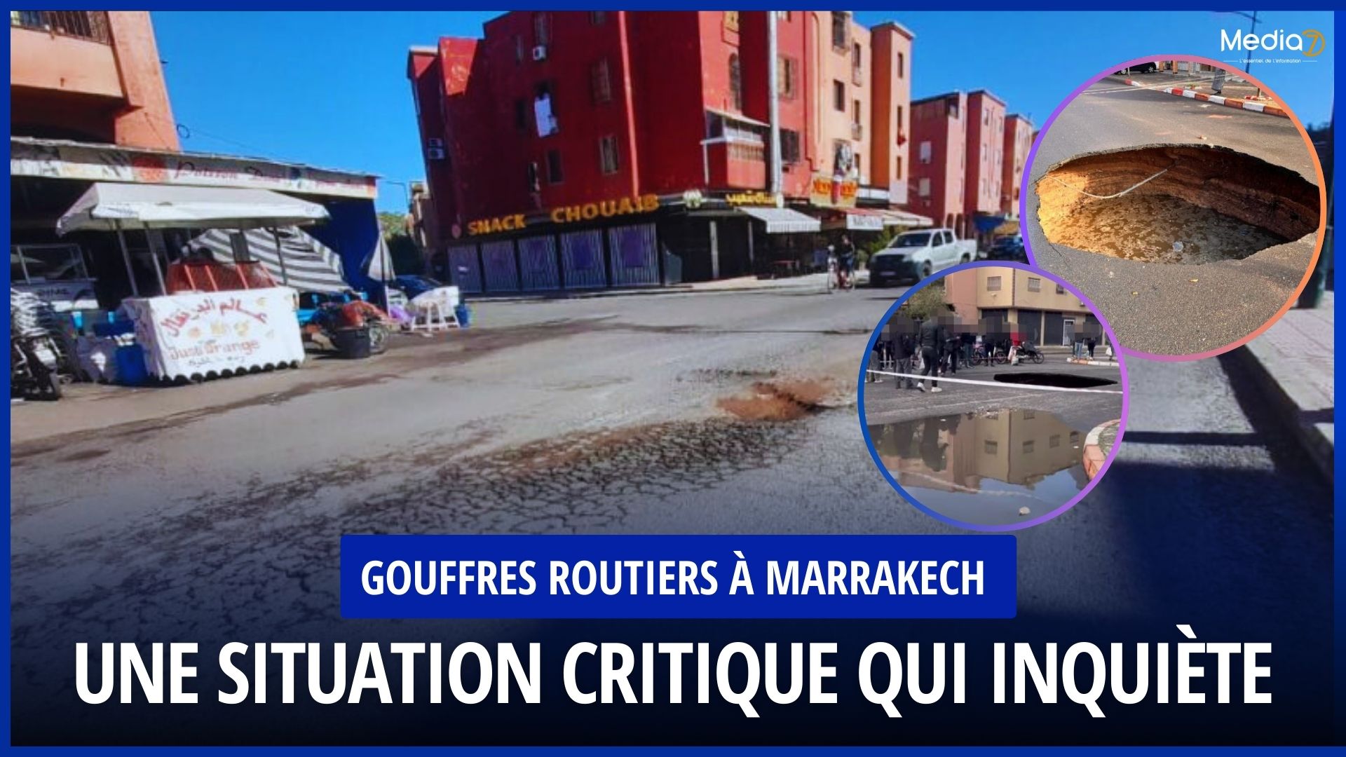Marrakech under threat: Road sinkholes endanger the safety of residents