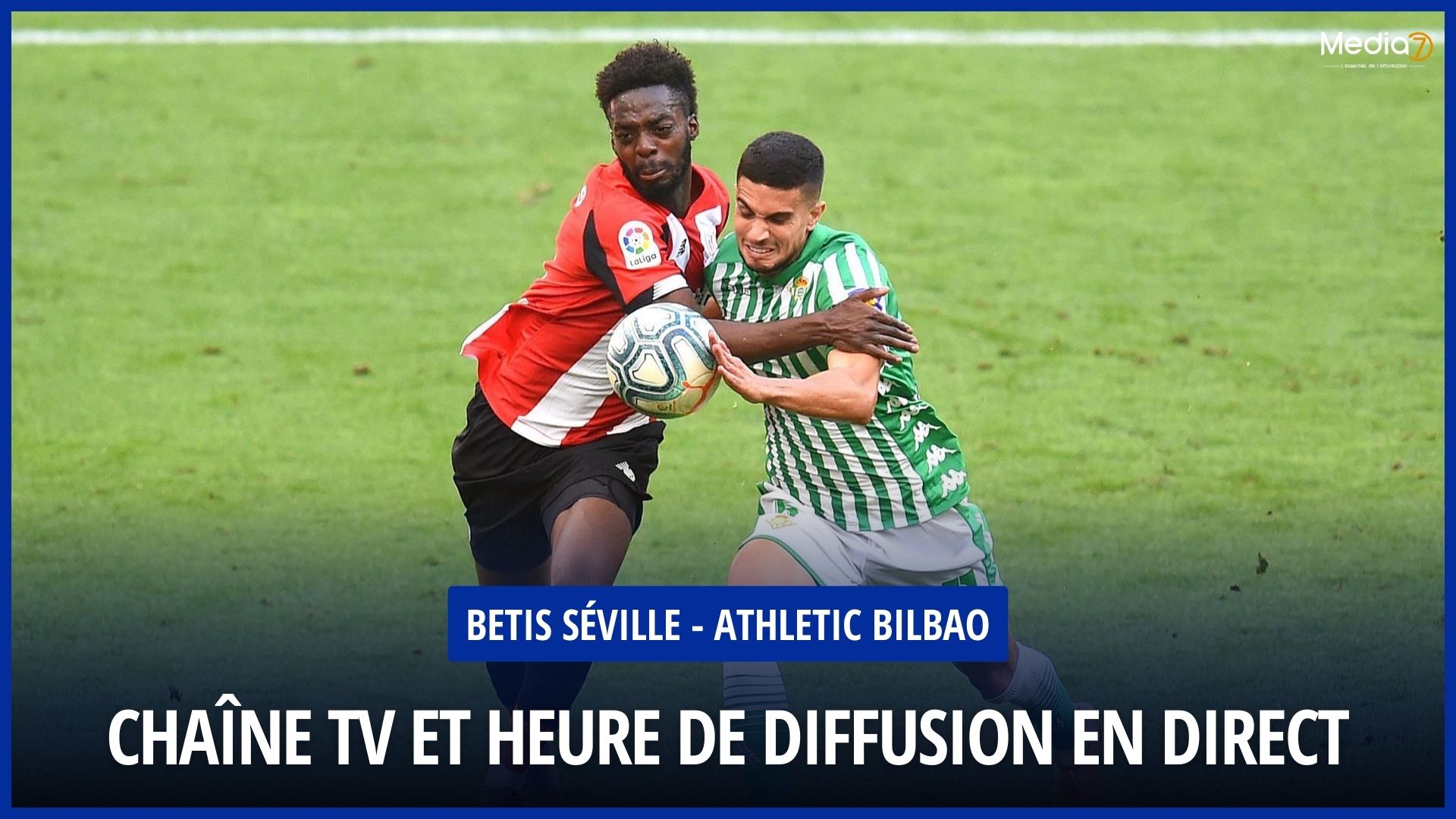Match Betis Sevilla - Athletic Bilbao Live: TV Channel and Broadcast Schedule - Media7