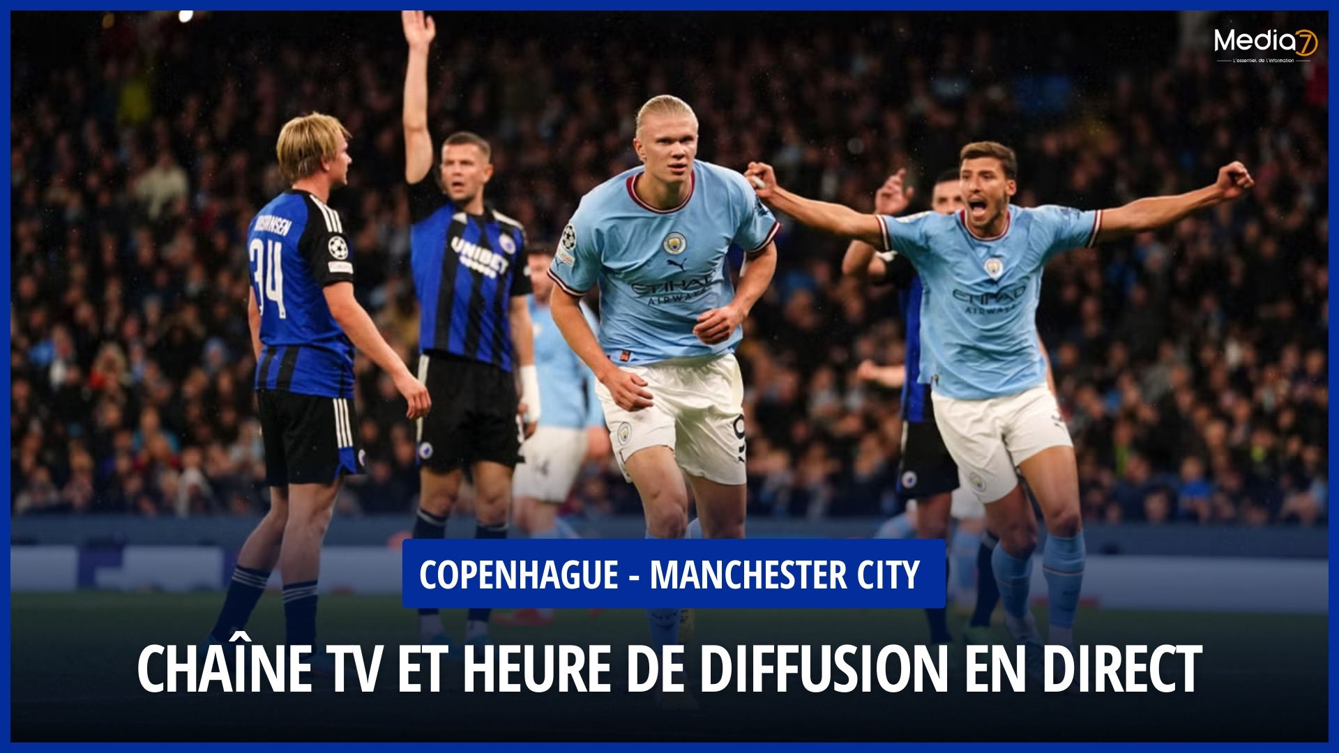 Match Copenhagen - Manchester City Live: TV Channel and Broadcast Time - Media7