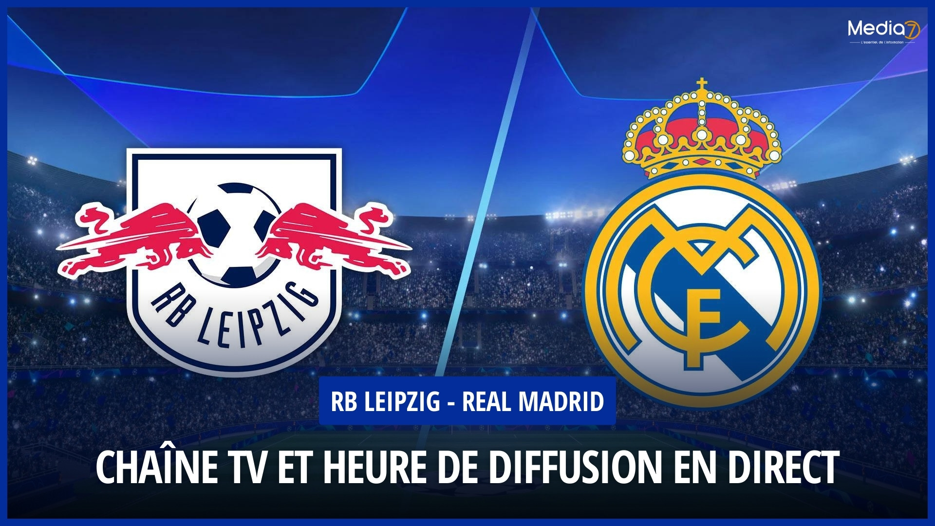 RB Leipzig - Real Madrid match live: TV channel and broadcast time - Media7