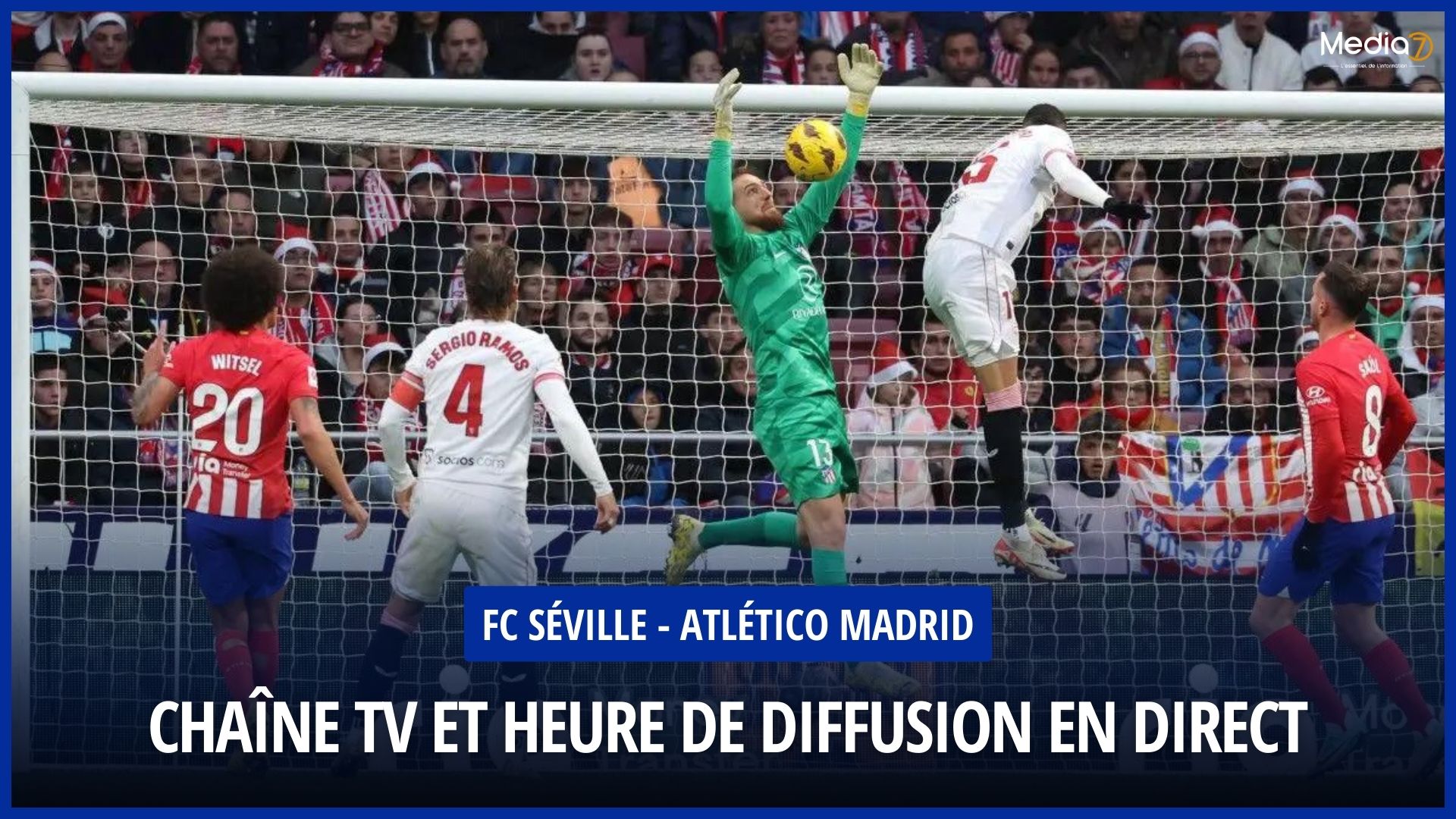 Sevilla FC - Atlético Madrid match live: TV channel and broadcast time - Media7