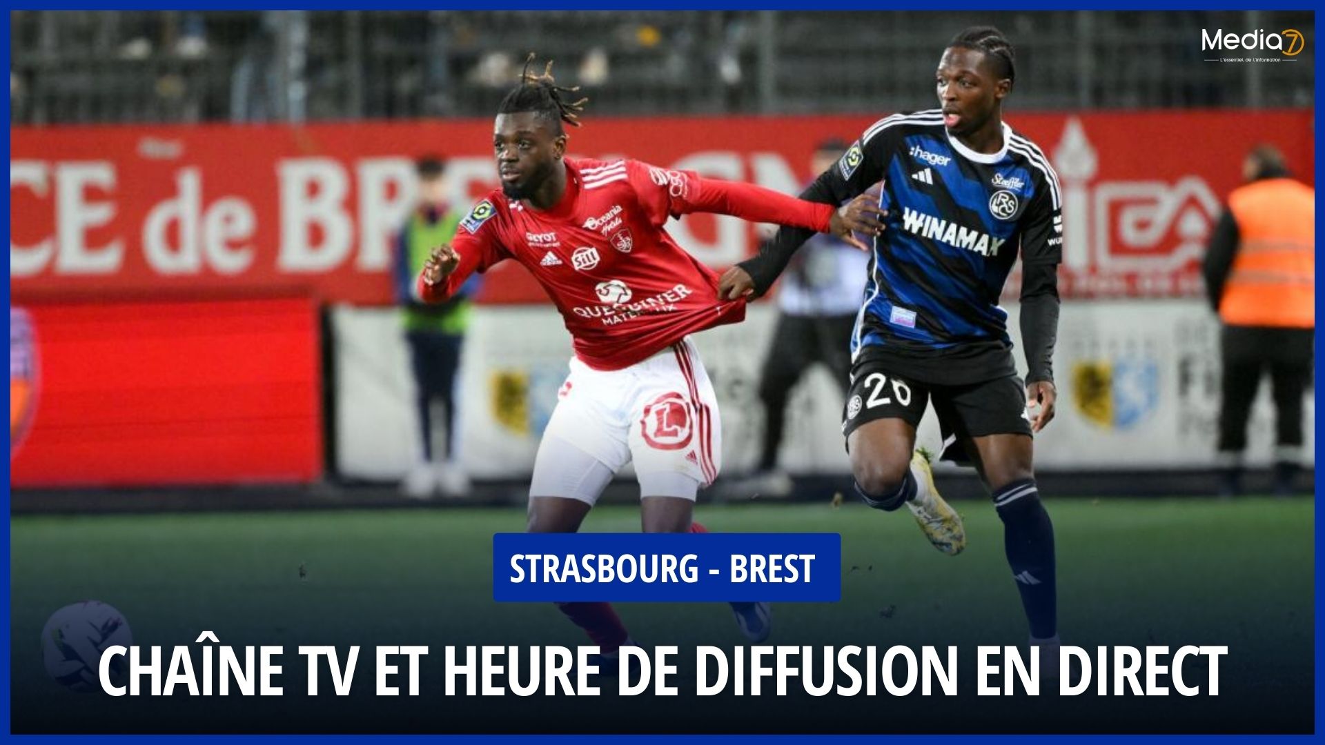 Strasbourg - Brest match live: TV channel and broadcast time - Media7