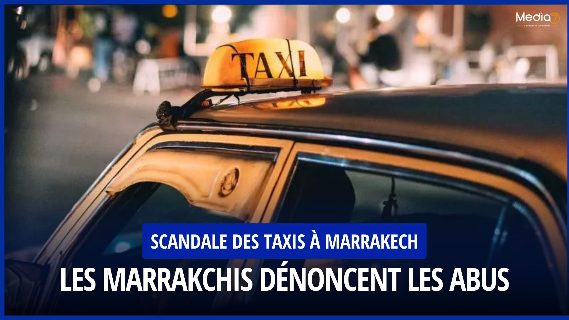 Taxi Scandal in Marrakech: Marrakchis Denounce Abuse!