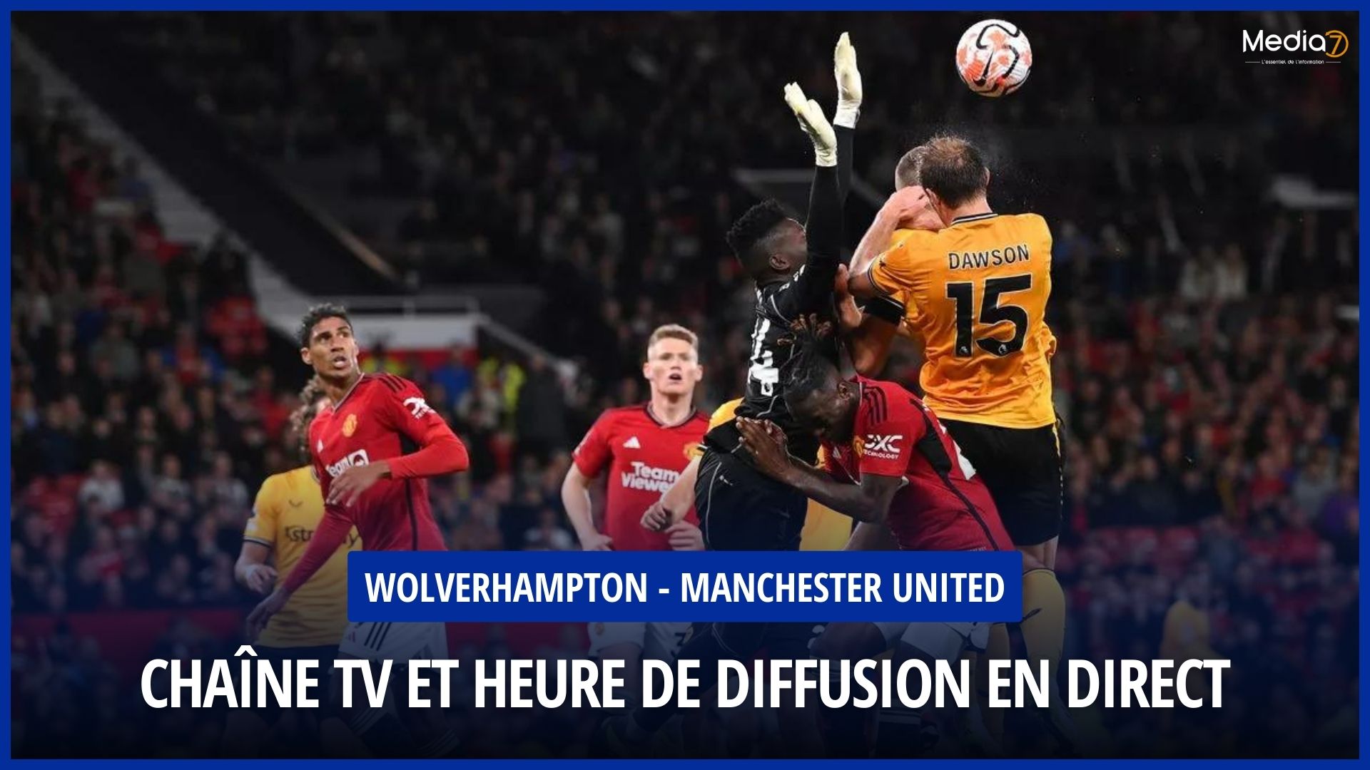 Wolverhampton - Manchester United live: TV channel and broadcast time - Media7