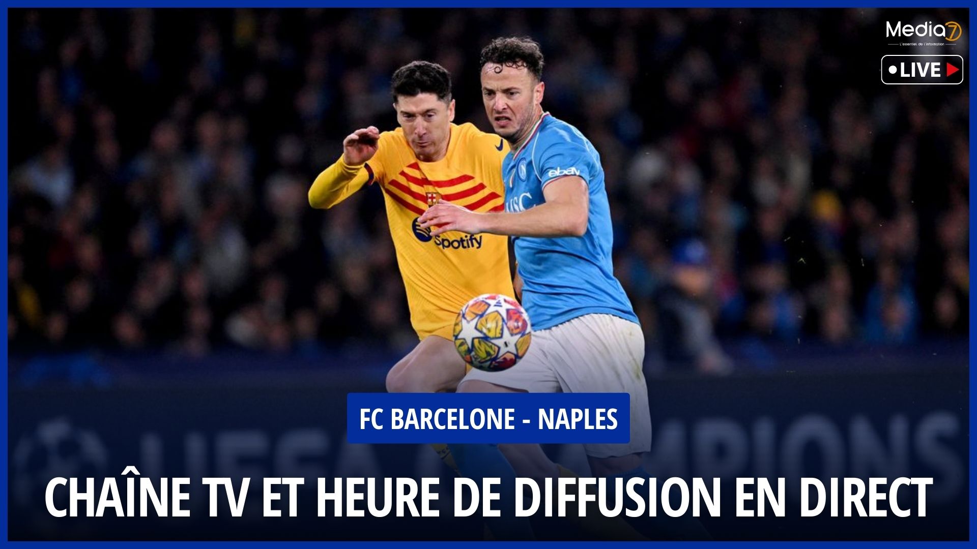 FC Barcelona - Naples Match Live: Where to Watch on TV & Streaming? Time and Channel! - Media7