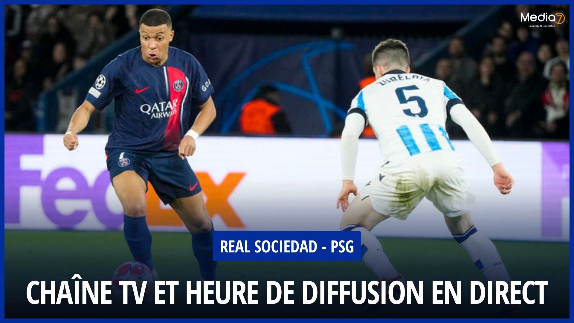 Real Sociedad - PSG Match Live: TV Channel and Broadcast Time - Media7