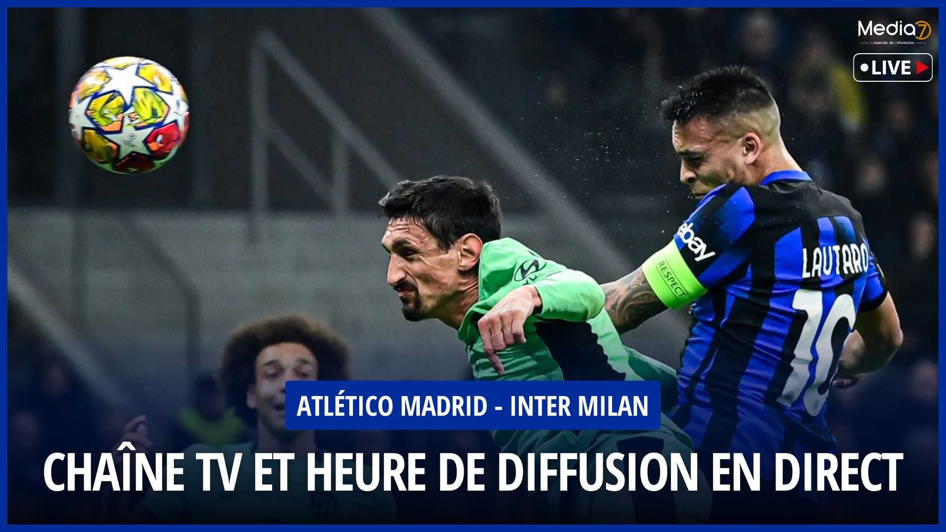 Watch the Atlético Madrid - Inter Milan Match Live: Time, TV Channel & Streaming - Media7