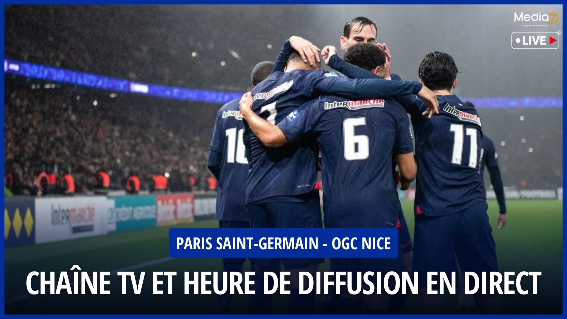 Watch the Paris Saint-Germain - OGC Nice Match Live: TV & Streaming Channel - Media7