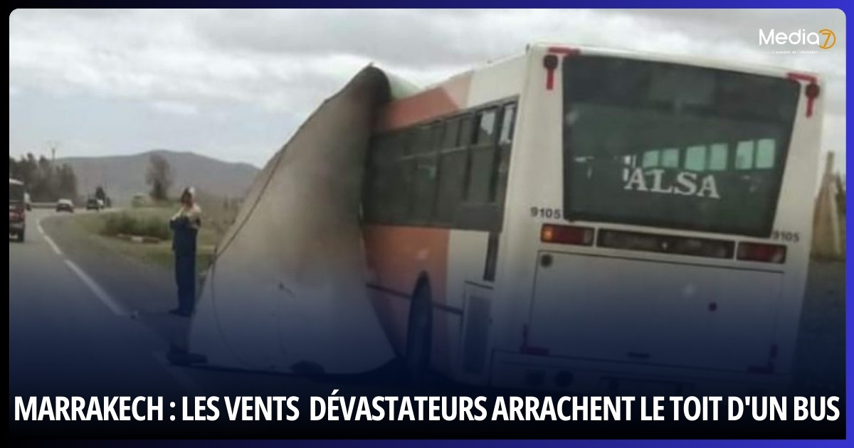 Marrakech Under Shock: Violent Winds Destroy the Roof of a Bus